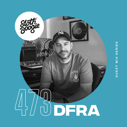 SlothBoogie Guestmix #473 - DFRA