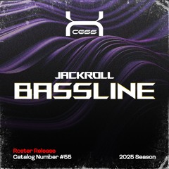 Jackroll - Bassline [XCS-55]