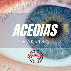 ACEDIAS - Morning