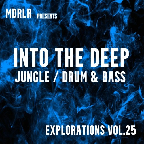 MDRLR - INTO THE DEEP - Explorations Vol. 25
