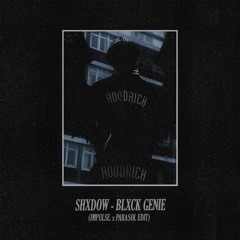 Shxdow - Blxck Genie (Impulse. & Parasol Edit) [FREE]