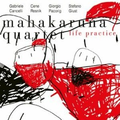 Mahakaruna Quartet (G.Pacorig /C.Resnik /G.Cancelli /S.Giust)- Savor (2022)