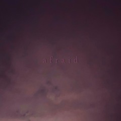 Afraid (Feat. Yung 808)