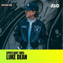 Spotlight Mix: Luke Dean