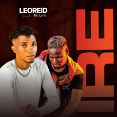 Leoreid Ft Mr Lyno - Ire
