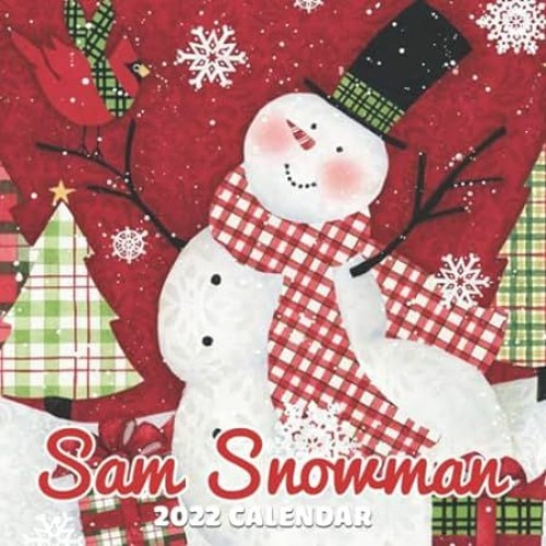 Stream [DOWNLOAD] Free Sam Snowman Art 2022 Calendar January 2022