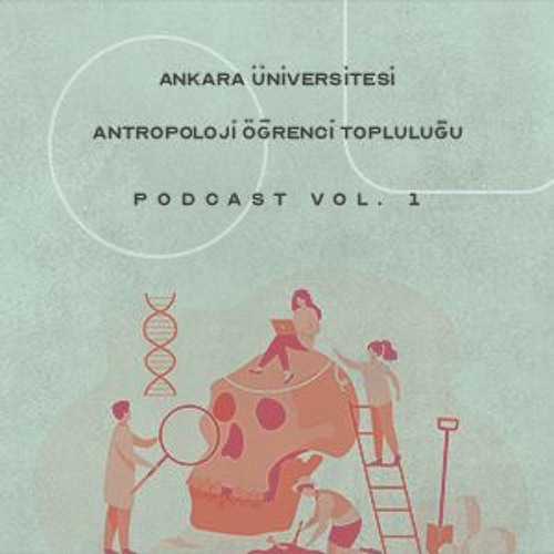 DTCF Antropoloji Öğrenci Topluluğu Podcast Vol. 1