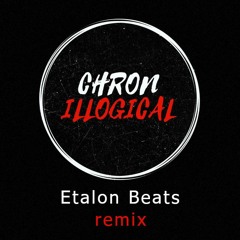 Chronillogical - Stomping Ground (ft. Feral Serge & Realistic) [Etalon Beats Remix]