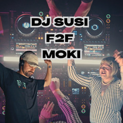 DJ SUSI F2F MOKI presented by DJ SUSI & Institut