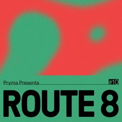 PRYMA PRES (#10) - ROUTE 8