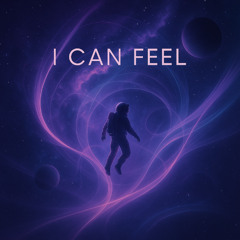 I Can Feel - Extended