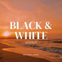 Black & White