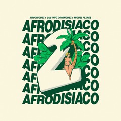 Mrodriguez, Gustavo Dominguez, Flxres - Afrodisiaco 2