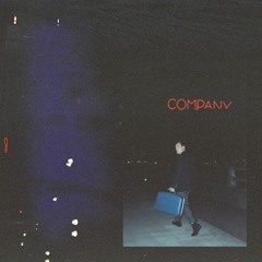 Company (prod by Mic Kellogg x Jordy Bangs)