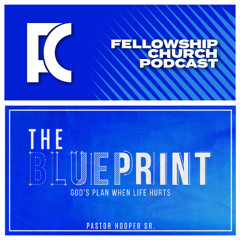 The Blueprint: God's Plan When Life Hurts // Pastor Dan Hooper Sr.
