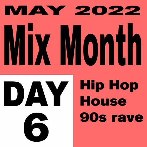 Mix Month May 2022 Day 6