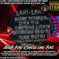 DJ ADID -"KASIH SAYANGILAH V2 & SIA SIA MERINDU NEW "FUNKOT TOP ( KAK BOY SELU INI BOS ) 2023