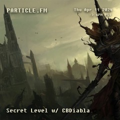 Secret Level w/ CBDiabla (Blasphemous Special) - Apr 11th 2024