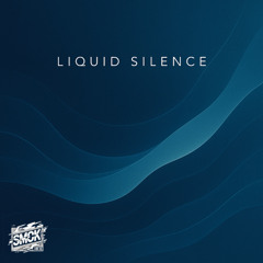 Liquid Silence