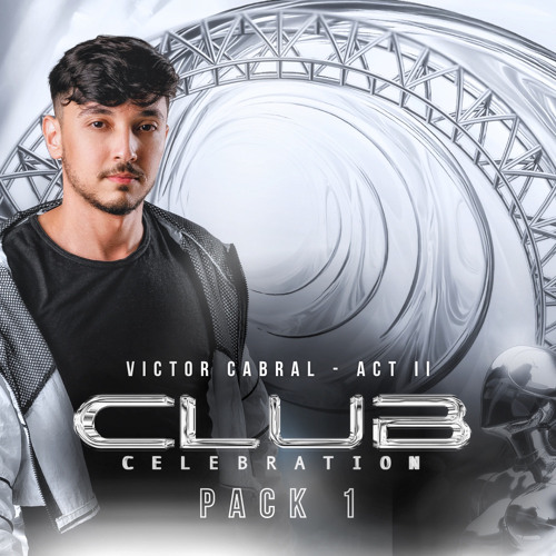 Victor Cabral - CLUB CELEBRATION - Pack 1 (Get Your Copy)