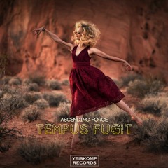 Ascending Force - Tempus Fugit (Original Mix) [Yeiskomp Records]