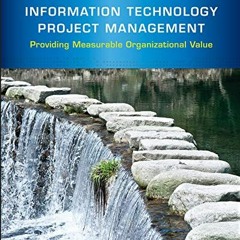 Get [PDF EBOOK EPUB KINDLE] Information Technology Project Management: Providing Measurable Organiza