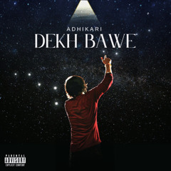 Dekh Bawe (Official Audio) Hindi Rap Song 2k25