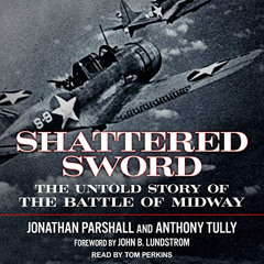 Get KINDLE 📩 Shattered Sword: The Untold Story of the Battle of Midway by  Jonathan