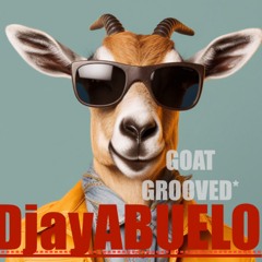 GOAT GROOVED*