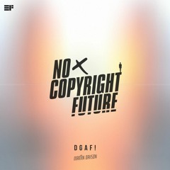 Martin Oakson- DGAF! (Radio Edit) [No Copyright Future]