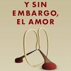 y sin embargo, el amor (alexandra kohan)