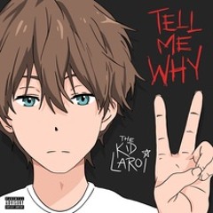 The Kid LAROI - Tell Me Why (Official Audio)