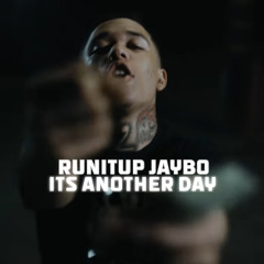 RunItUp Jaybo - It’s Another Day