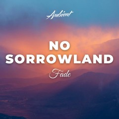 Fade - No Sorrowland