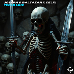 Joseph & Baltazar, Celix - Feels Like [ENSIS PULSE]