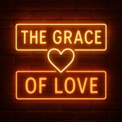 The Grace of Love