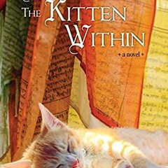 ❤️ Download The Dalai Lama’s Cat Awaken the Kitten Within by  David Michie