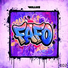 djwillus - FAFO 002