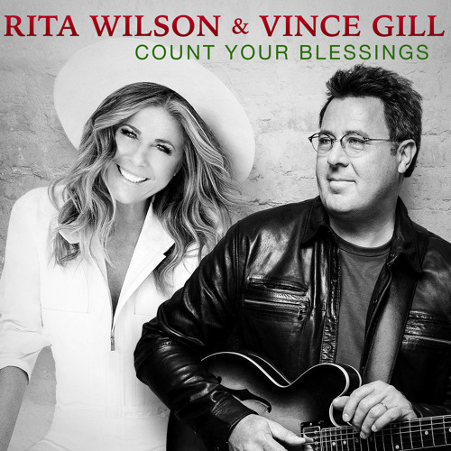 Rita Wilson, Vince Gill - Count Your Blessings