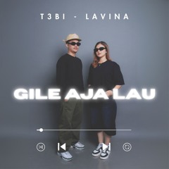 Gile Aja Lau (feat. Lavina)