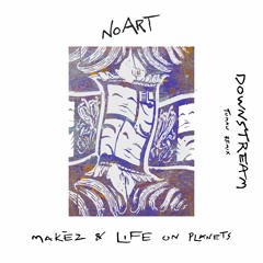 Makèz & Life on Planets - Downstream (Toman Remix)