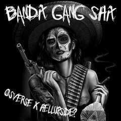 Bandit Gang Shit (Ozverse and Hellupside?)