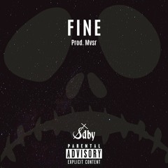 FINE. (Prod by. MVSR)