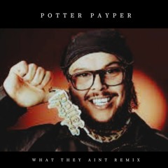 Potter Payper - What They Aint (Remix) | Prod by HSBeats