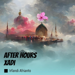 After Hours Xadi