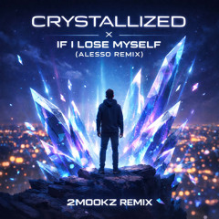 If I Lose Myself (Alesso Remix) x Crystallized - 2MOOKZ REMIX