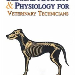 [VIEW] [KINDLE PDF EBOOK EPUB] Clinical Anatomy & Physiology for Veterinary Technicians by  Thomas P