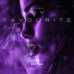 DJ Gamid - My Favourite