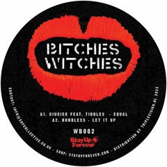 Ciuciek Feat Tiddles - Equal(Preview) ** OUT NOW ON BITCHES WITCHES 002**