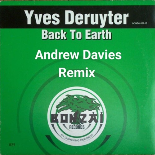 Yves Deruyter - Back To Earth - Andrew Davies Remix 2025